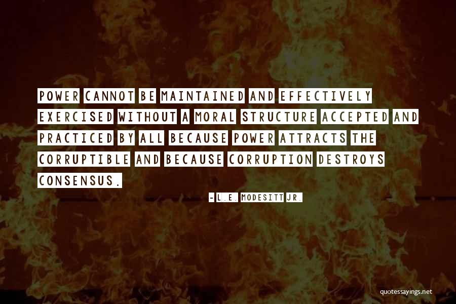 L.E. Modesitt Jr. Quotes 1174445 L.E. Modesitt Jr. Quotes 1174445