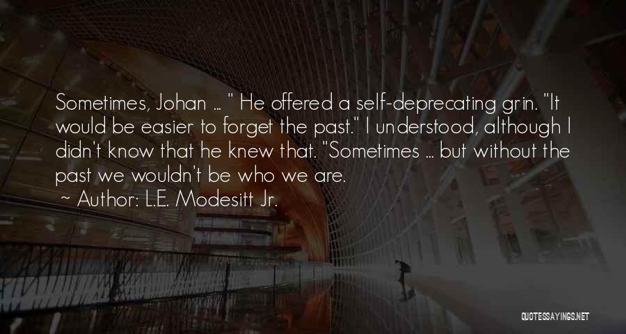 L.E. Modesitt Jr. Quotes 1311893