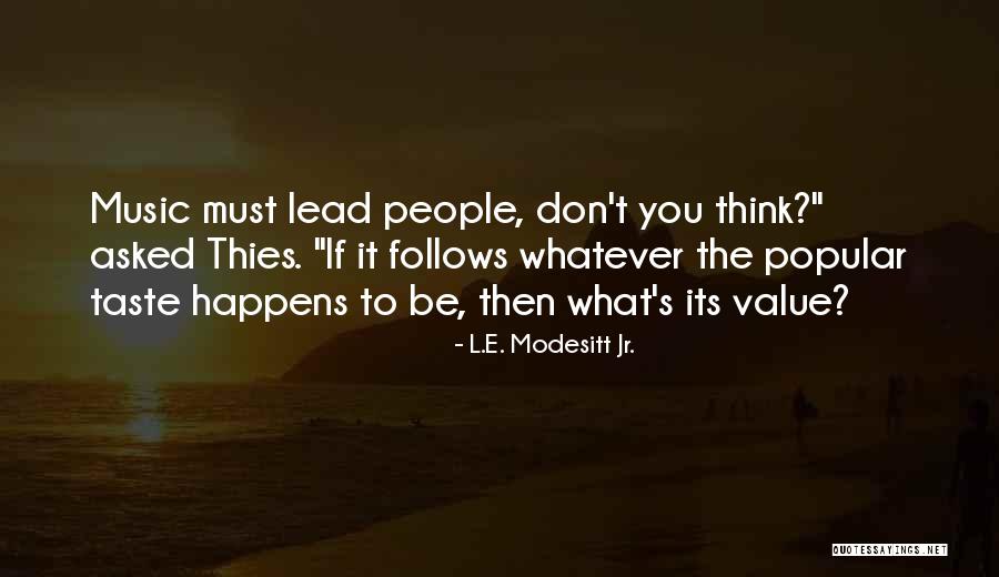 L.E. Modesitt Jr. Quotes 1599641