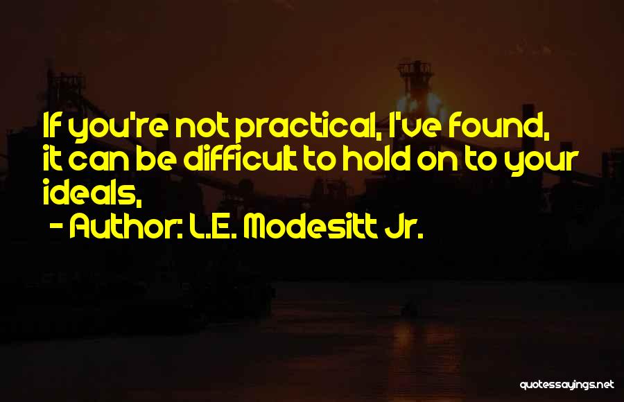 L.E. Modesitt Jr. Quotes 1917482
