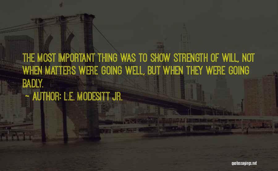 L.E. Modesitt Jr. Quotes 225650