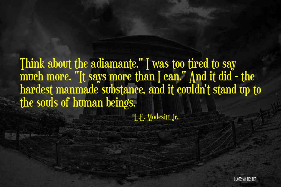 L.E. Modesitt Jr. Quotes 333580 L.E. Modesitt Jr. Quotes 333580