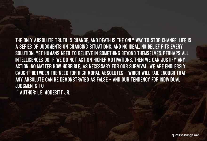 L.E. Modesitt Jr. Quotes 389979