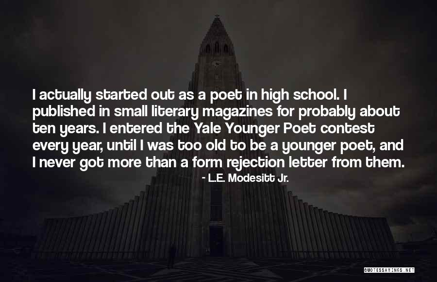L.E. Modesitt Jr. Quotes 513999 L.E. Modesitt Jr. Quotes 513999