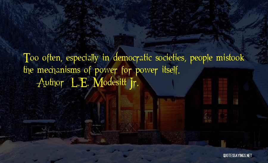 L.E. Modesitt Jr. Quotes 523306