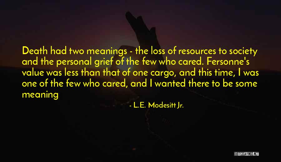 L.E. Modesitt Jr. Quotes 591562