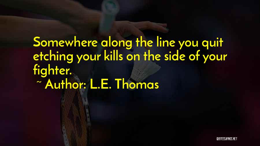L.E. Thomas Quotes 1543753
