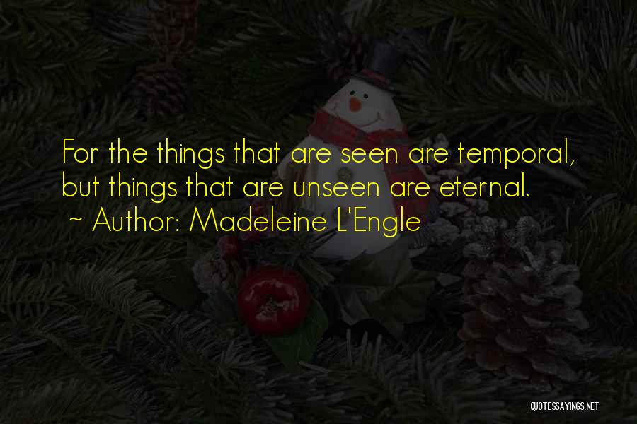 L Engle Quotes By Madeleine L'Engle