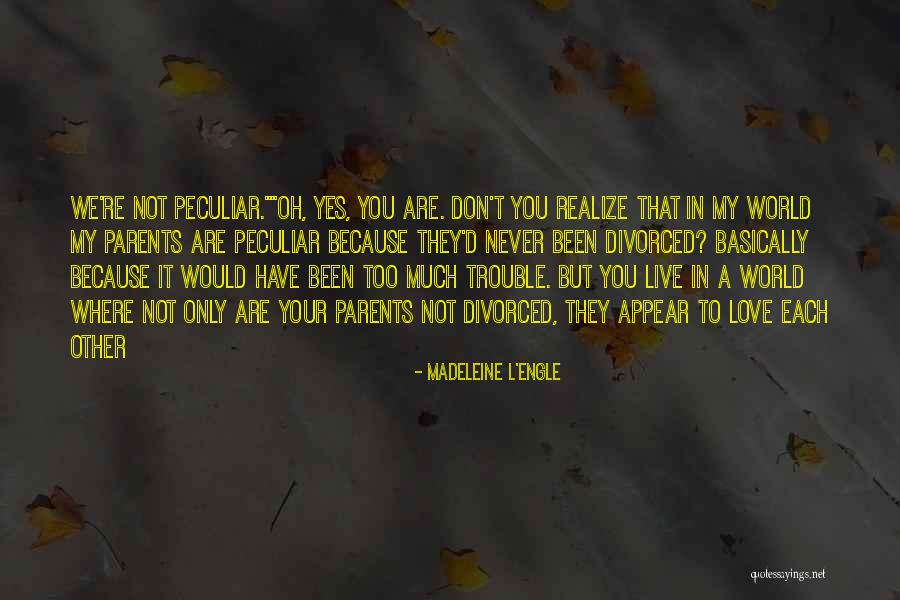 L Engle Quotes By Madeleine L'Engle L Engle Quotes By Madeleine L'Engle