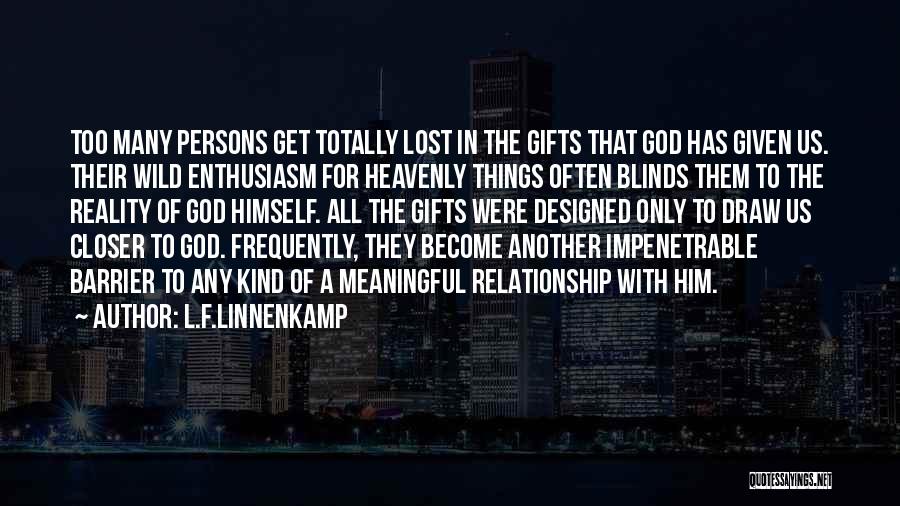 L.F.Linnenkamp Quotes 2044463