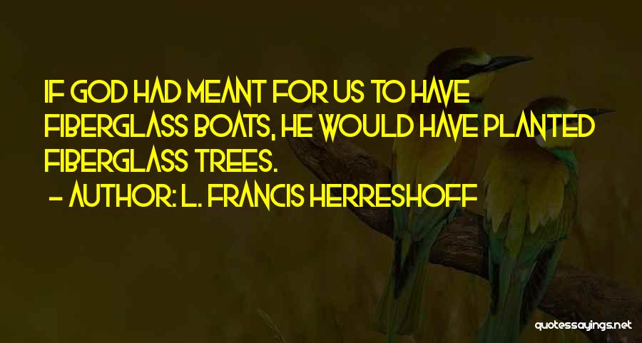 L. Francis Herreshoff Quotes 1050779