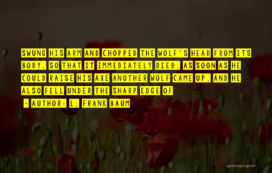 L. Frank Baum Quotes 1216212