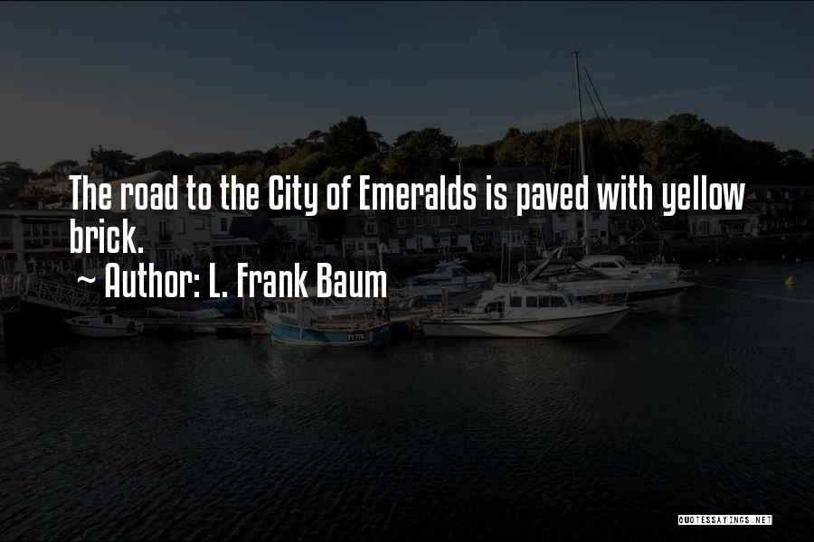 L. Frank Baum Quotes 556997