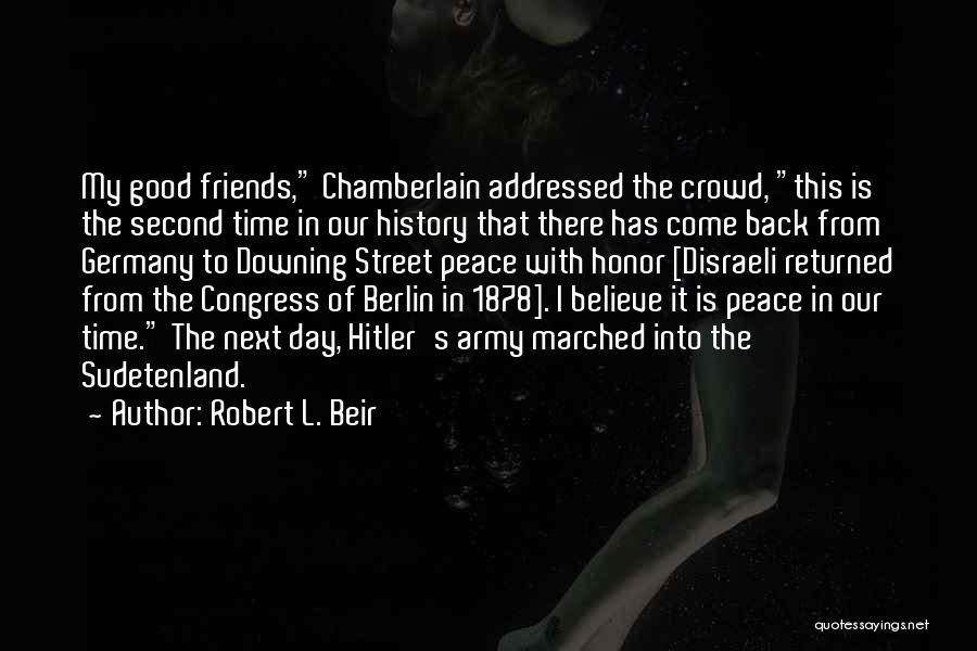 L Friends Quotes By Robert L. Beir