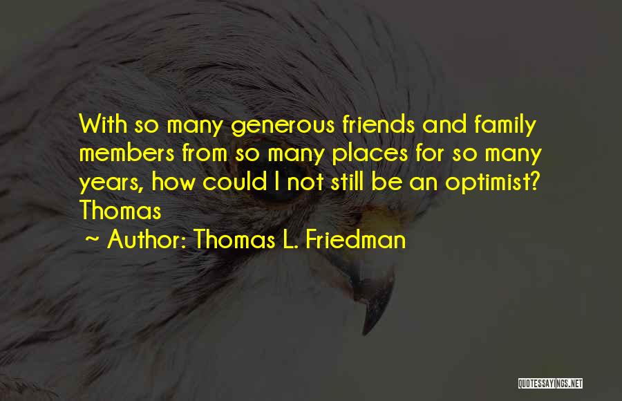 L Friends Quotes By Thomas L. Friedman