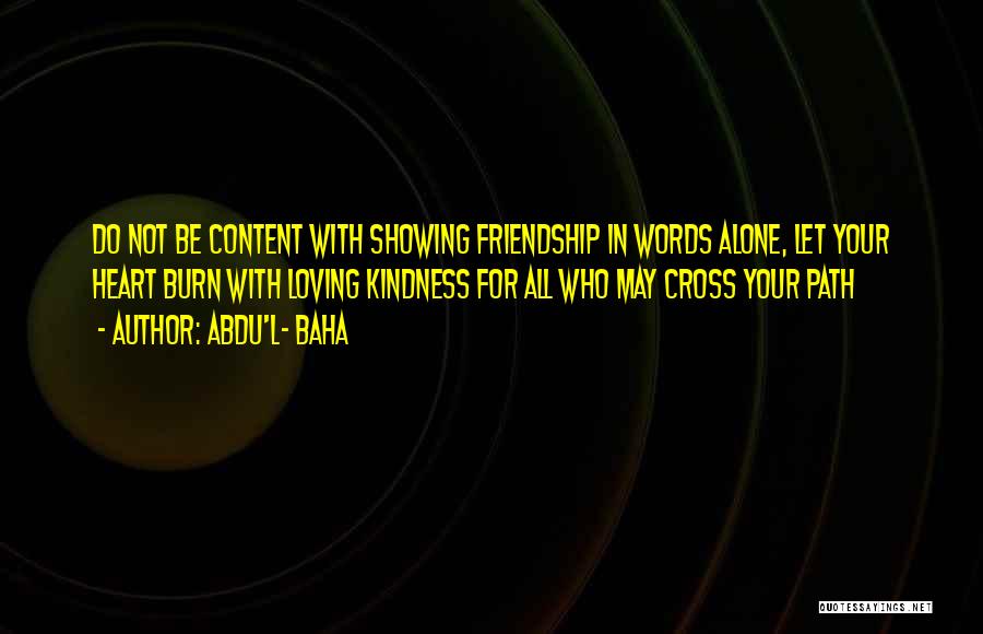 L Friendship Quotes By Abdu'l- Baha