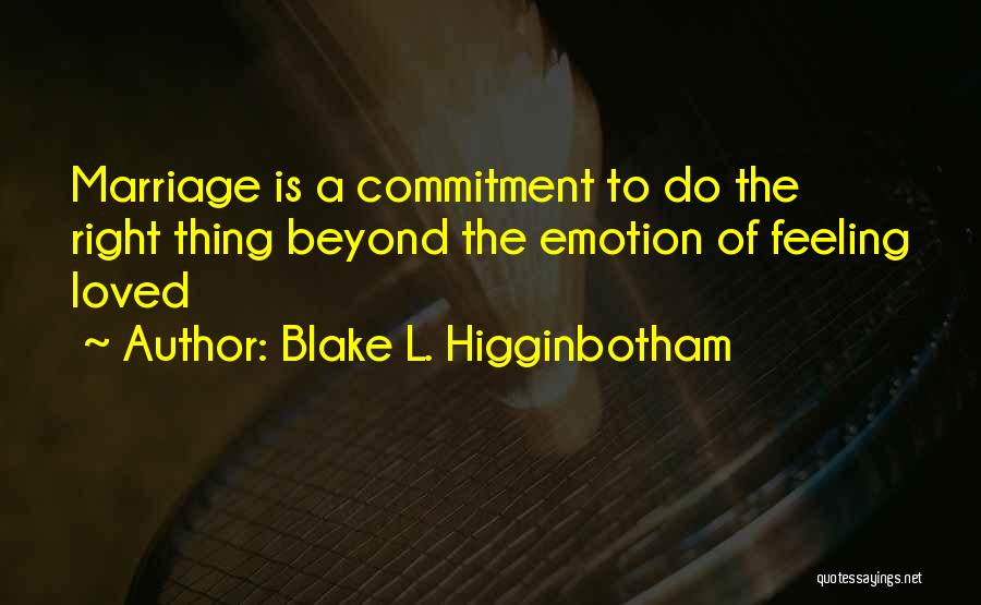 L Friendship Quotes By Blake L. Higginbotham