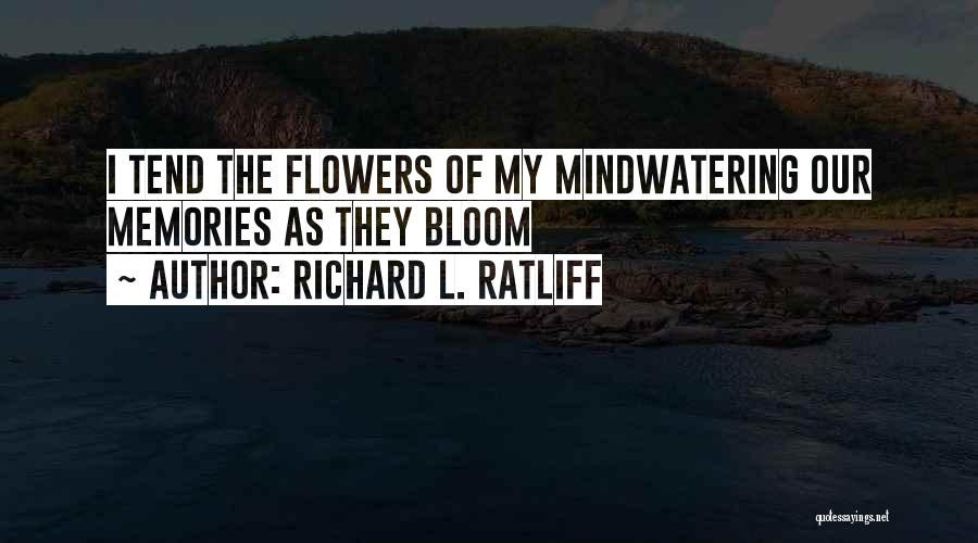 L Friendship Quotes By Richard L. Ratliff