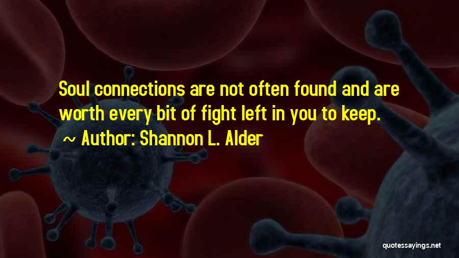 L Friendship Quotes By Shannon L. Alder