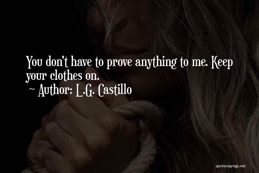 L.G. Castillo Quotes 1007475