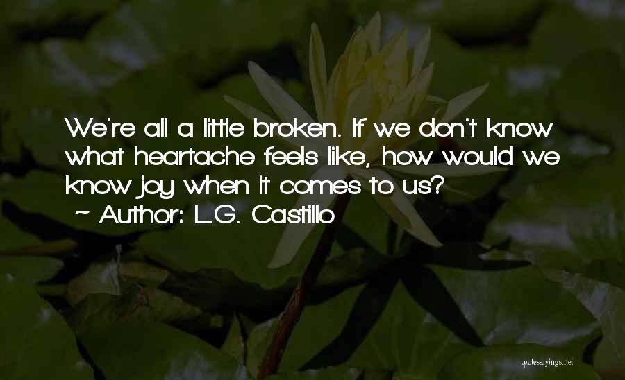 L.G. Castillo Quotes 1019541