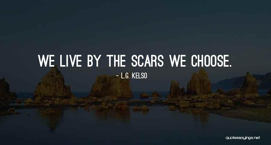 L.G. Kelso Quotes 410038 L.G. Kelso Quotes 410038