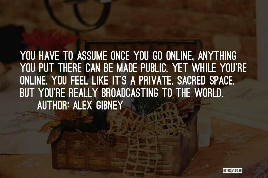 L&g Online Quotes By Alex Gibney