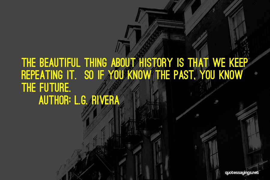 L.G. Rivera Quotes 2033154