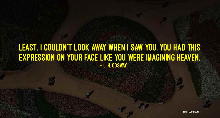 L. H. Cosway Quotes 1051474 L. H. Cosway Quotes 1051474