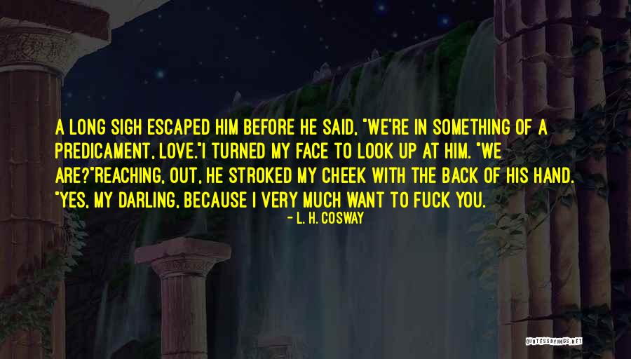 L. H. Cosway Quotes 1107412 L. H. Cosway Quotes 1107412