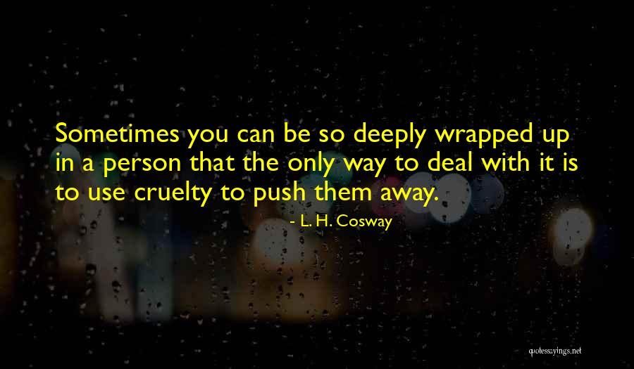L. H. Cosway Quotes 1214412 L. H. Cosway Quotes 1214412