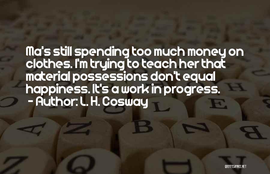 L. H. Cosway Quotes 1860139