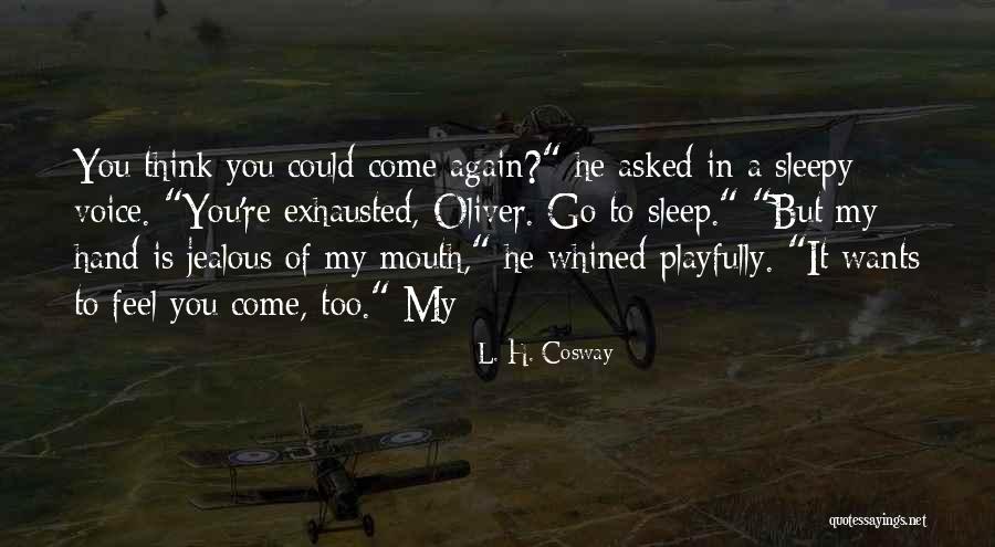 L. H. Cosway Quotes 453999 L. H. Cosway Quotes 453999