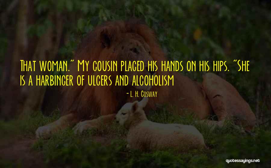 L. H. Cosway Quotes 968440 L. H. Cosway Quotes 968440