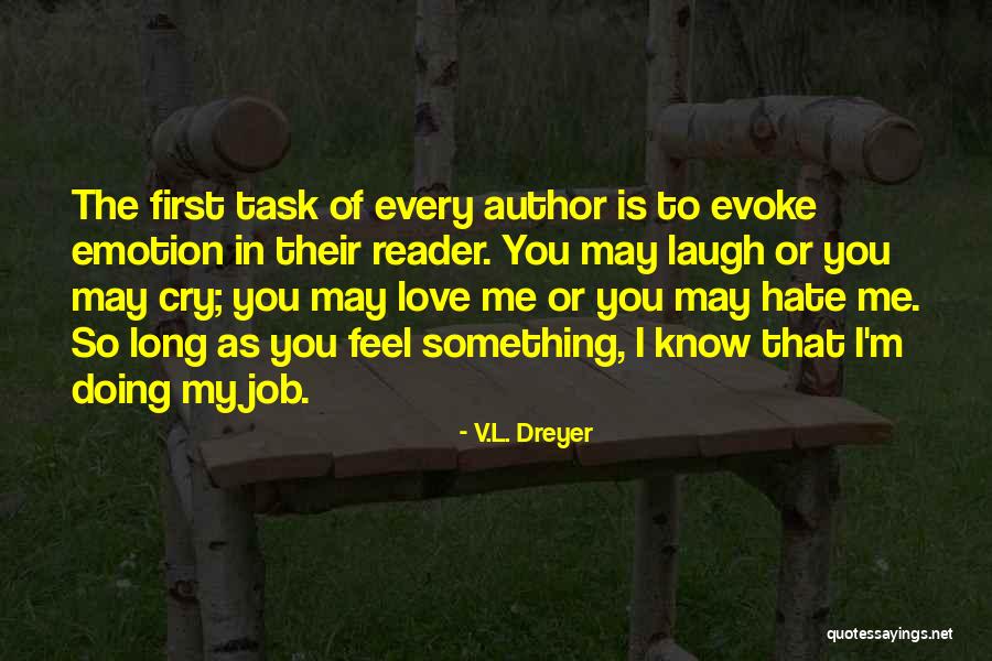 L Hate Love Quotes By V.L. Dreyer L Hate Love Quotes By V.L. Dreyer