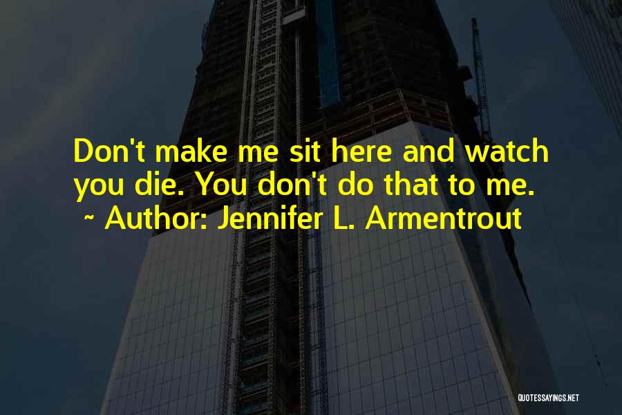 L Here Quotes By Jennifer L. Armentrout