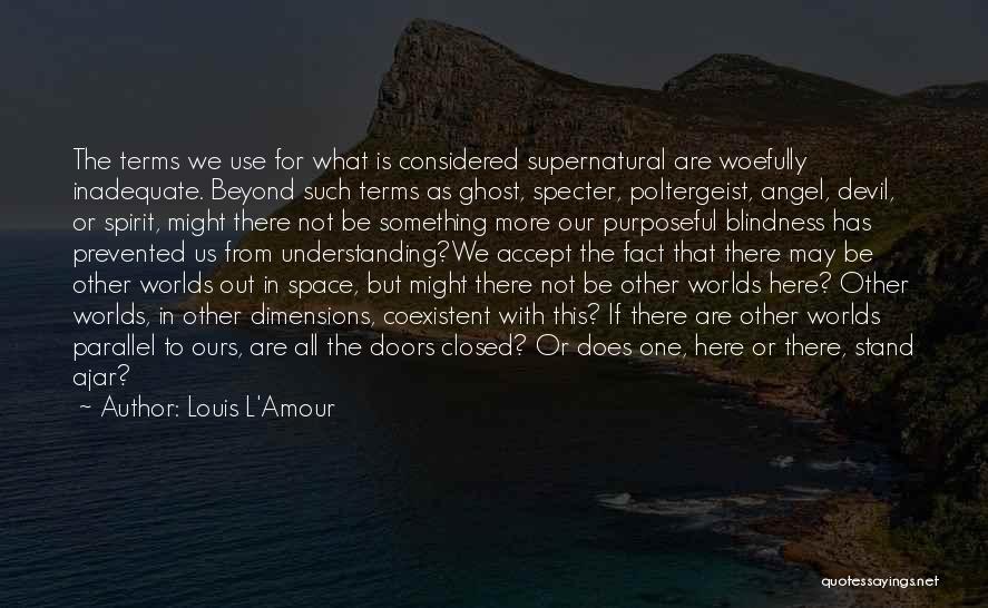 L Here Quotes By Louis L'Amour