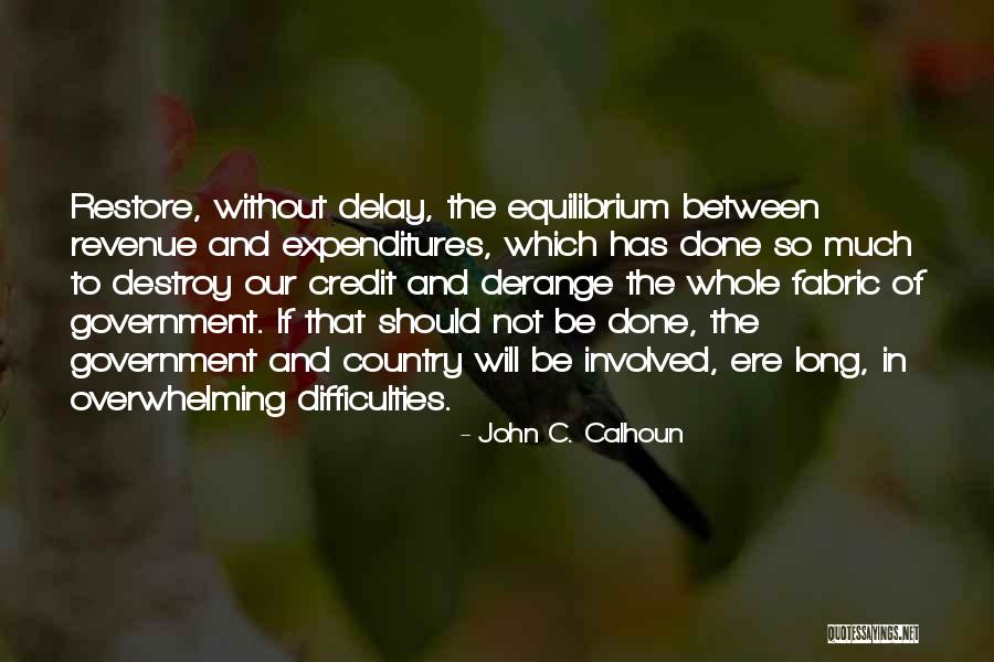 L Hetuse P Evaraha Quotes By John C. Calhoun L Hetuse P Evaraha Quotes By John C. Calhoun