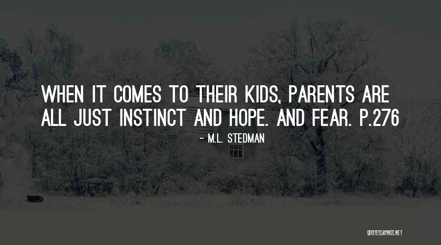 L Instinct Quotes By M.L. Stedman L Instinct Quotes By M.L. Stedman
