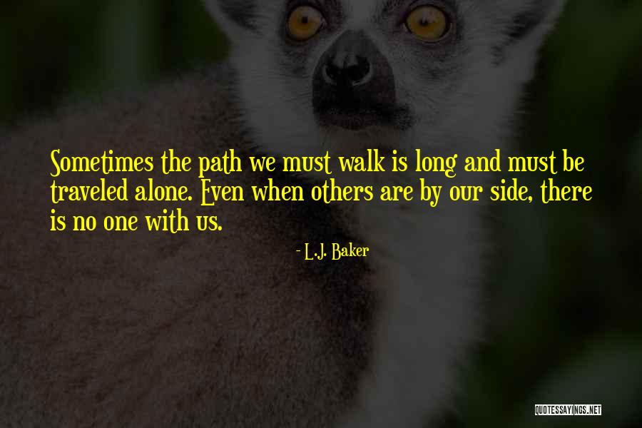 L.J. Baker Quotes 1086406 L.J. Baker Quotes 1086406