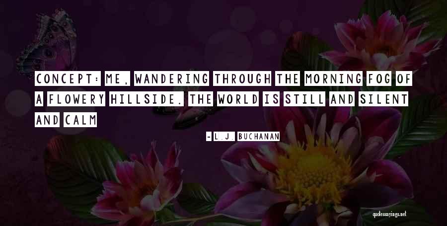 L.J. Buchanan Quotes 2227450 L.J. Buchanan Quotes 2227450