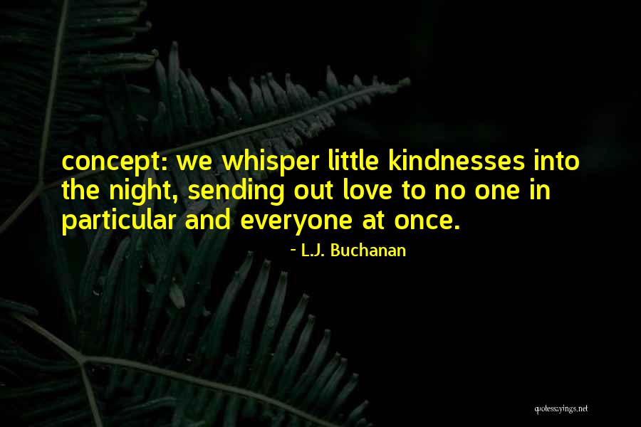 L.J. Buchanan Quotes 270229 L.J. Buchanan Quotes 270229