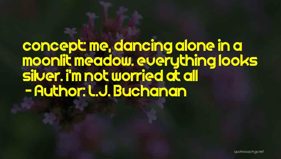 L.J. Buchanan Quotes 906503