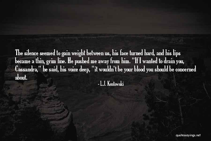 L.J. Kentowski Quotes 1908653