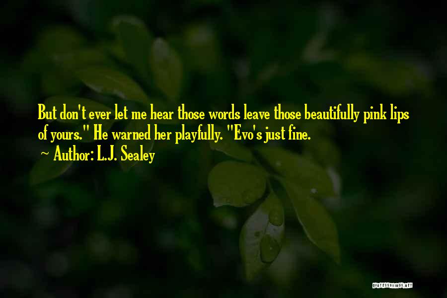 L.J. Sealey Quotes 1672763