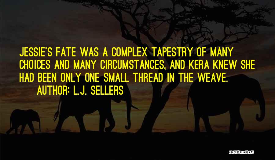 L.J. Sellers Quotes 1462422
