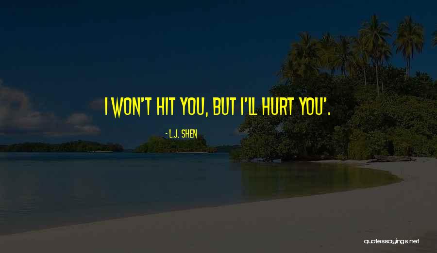 L.J. Shen Quotes 2083774 L.J. Shen Quotes 2083774