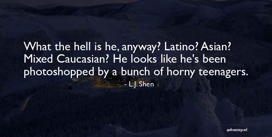 L.J. Shen Quotes 546049