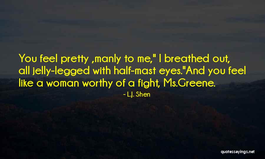 L.J. Shen Quotes 590836 L.J. Shen Quotes 590836