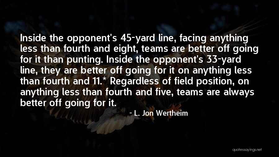 L. Jon Wertheim Quotes 1880707 L. Jon Wertheim Quotes 1880707